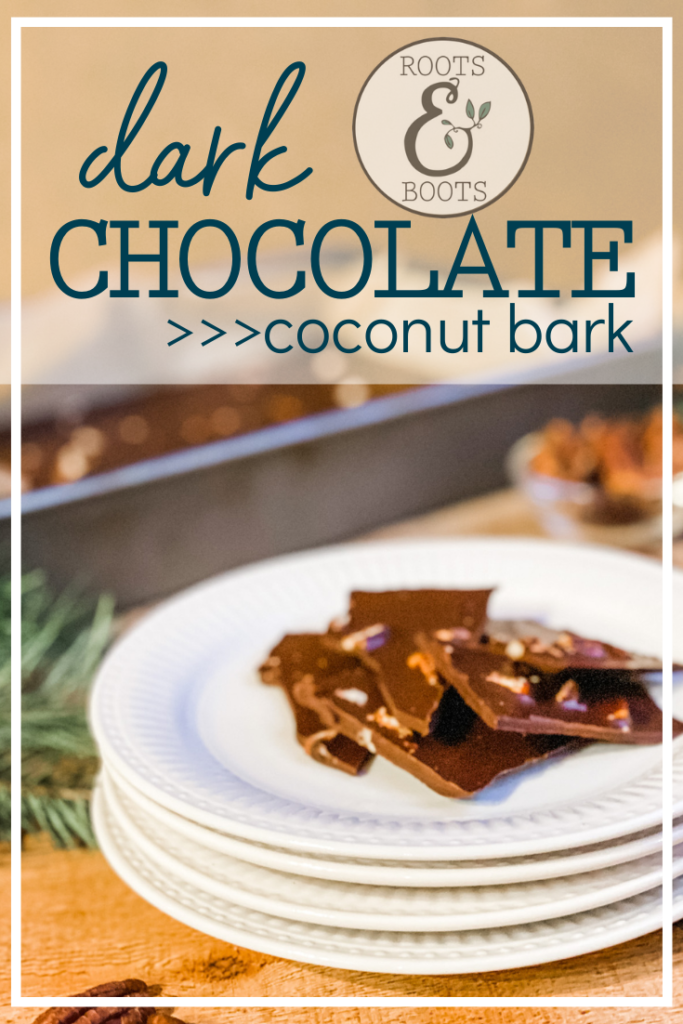 Chocolate Coconut Bark | Roots & Boots