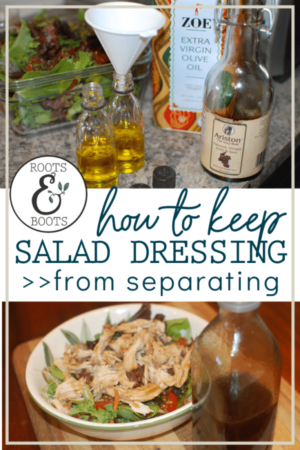 How to Keep Homemade Salad Dressing from Separating Roots & Boots