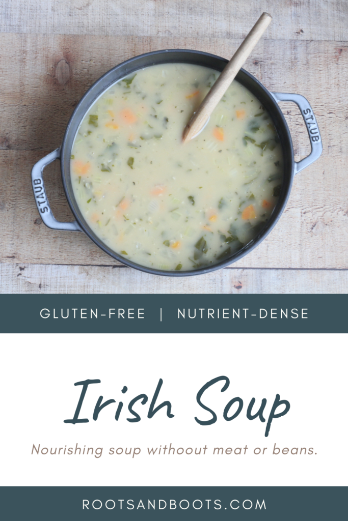 Irish Soup | Roots & Boots