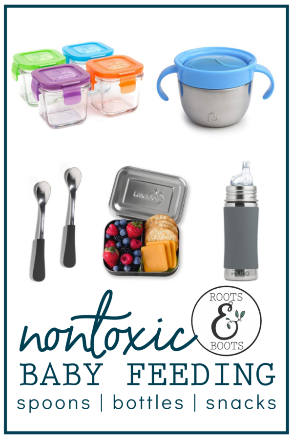 Best Nontoxic Baby Feeding Gear Roots & Boots