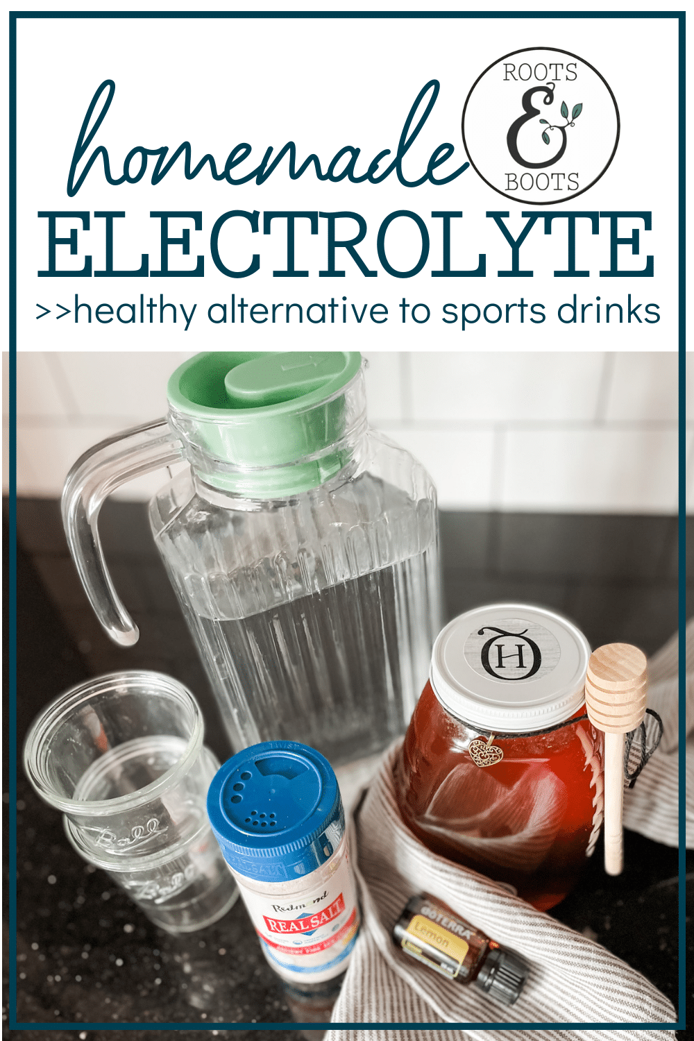 Easy Homemade Electrolyte Drink | Roots & Boots