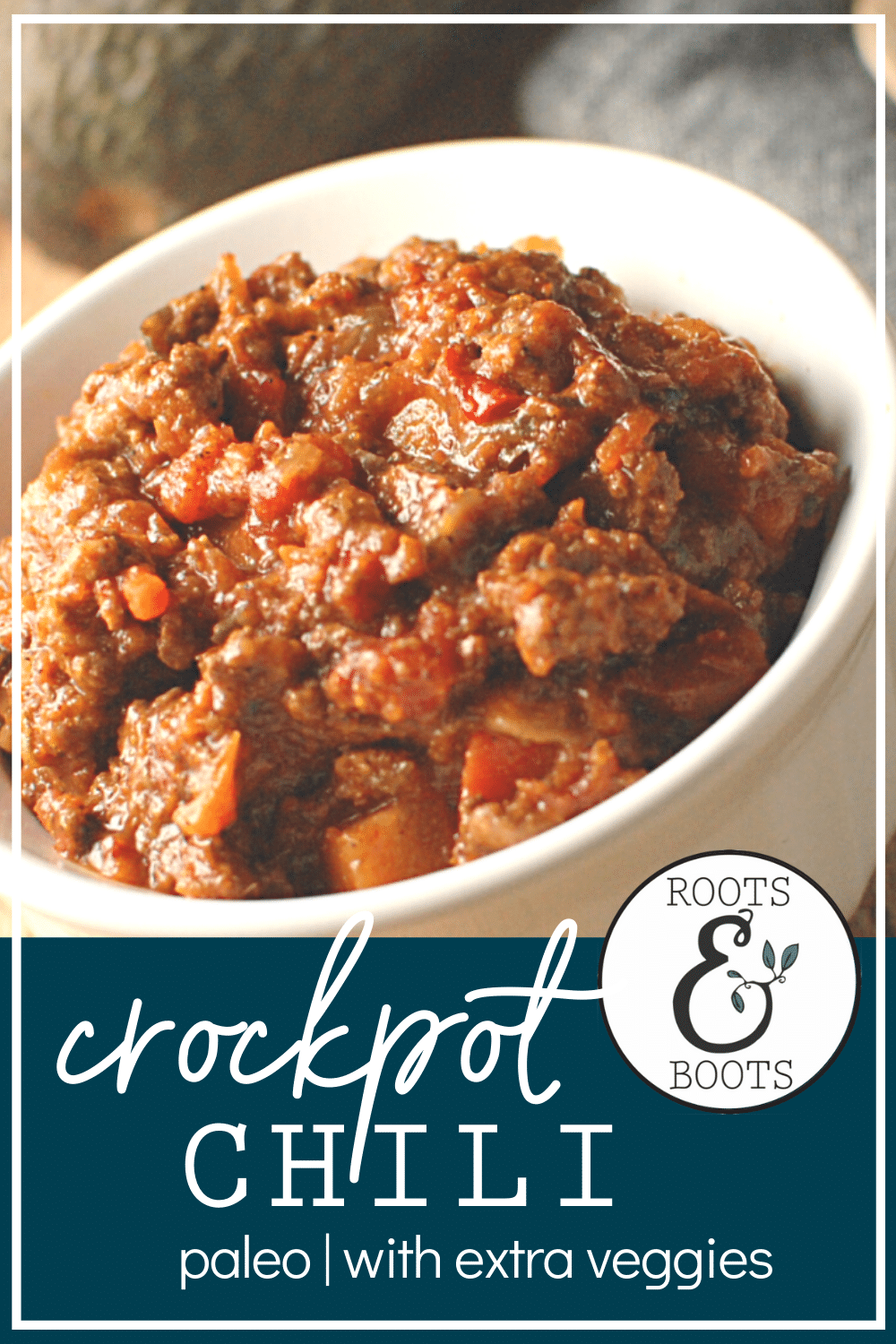 Crockpot Paleo Chili Extra Veggies | Roots & Boots