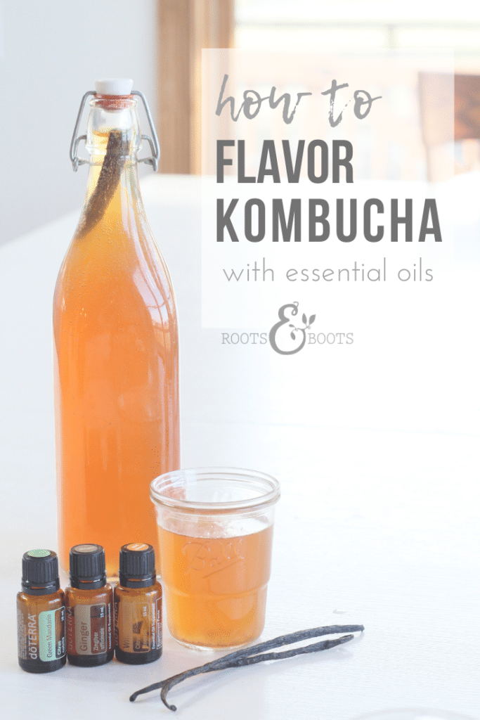 How to Flavor Kombucha with Essential Oils | Roots & Boots