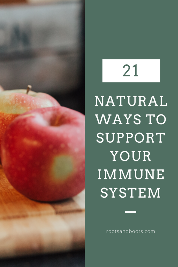 21 All-Natural Ways to Support Your Immune System | Roots & Boots