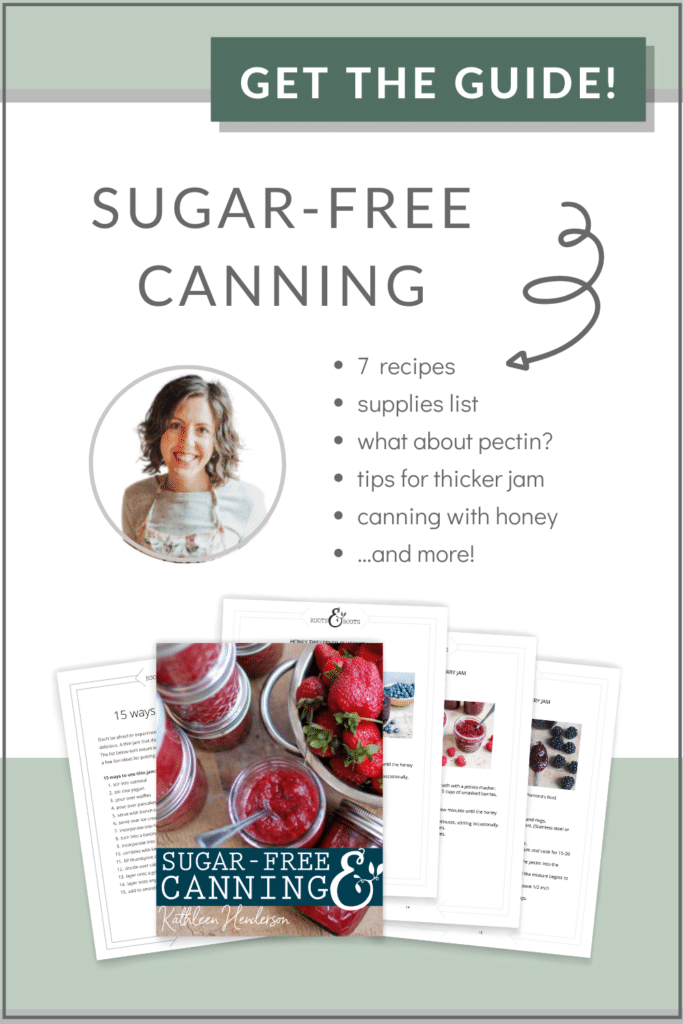 Sugar-Free Canning Guide | Roots & Boots