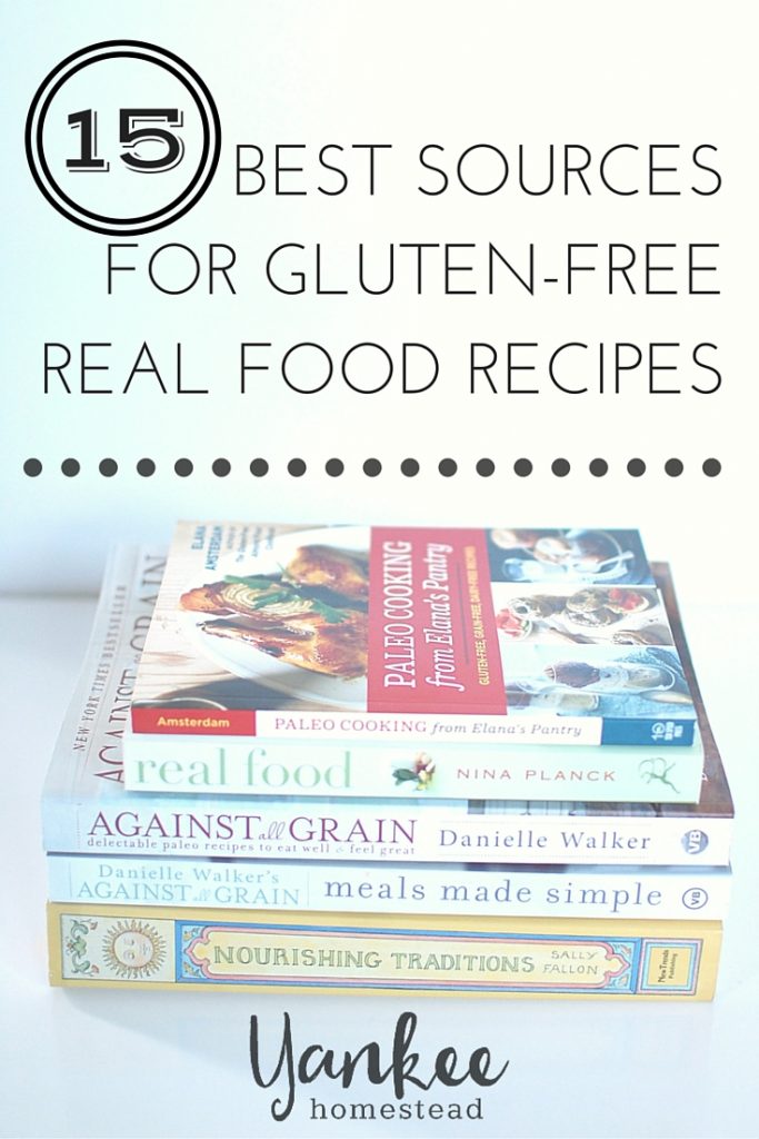 15 Best Sources for Gluten Free Real Food Recipes | Yankee Homestead