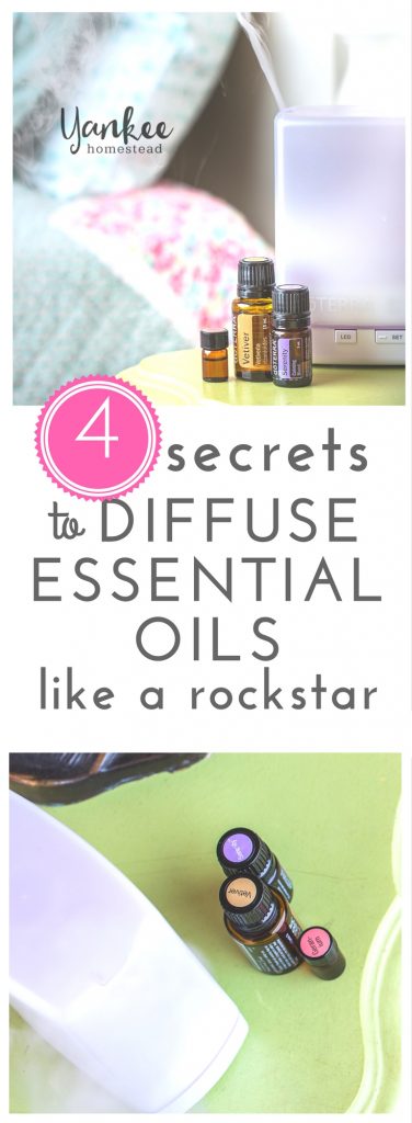 4 Secrets to Diffuse Essential Oils like a Rockstar | Yankee Homestead