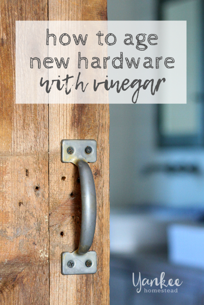 How to Age New Hardware with Vinegar | Yankee Homestead