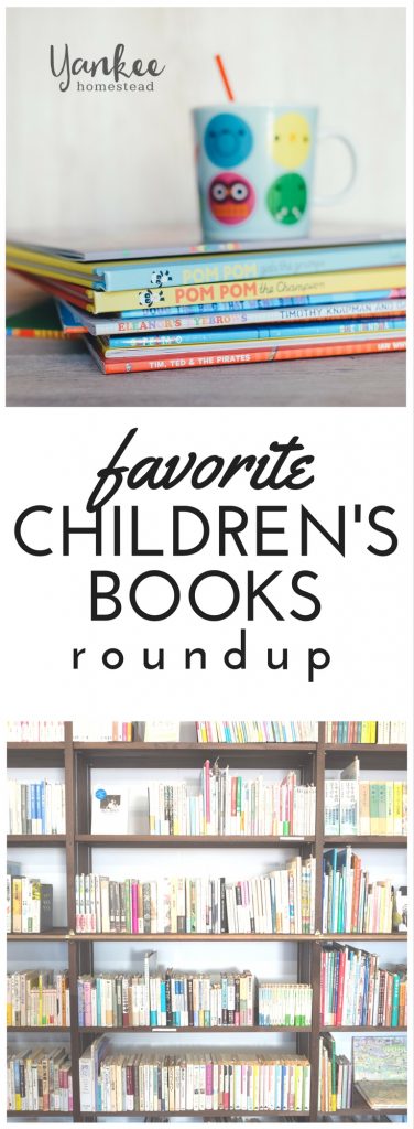 Favorite Children's Books Roundup | Yankee Homestead