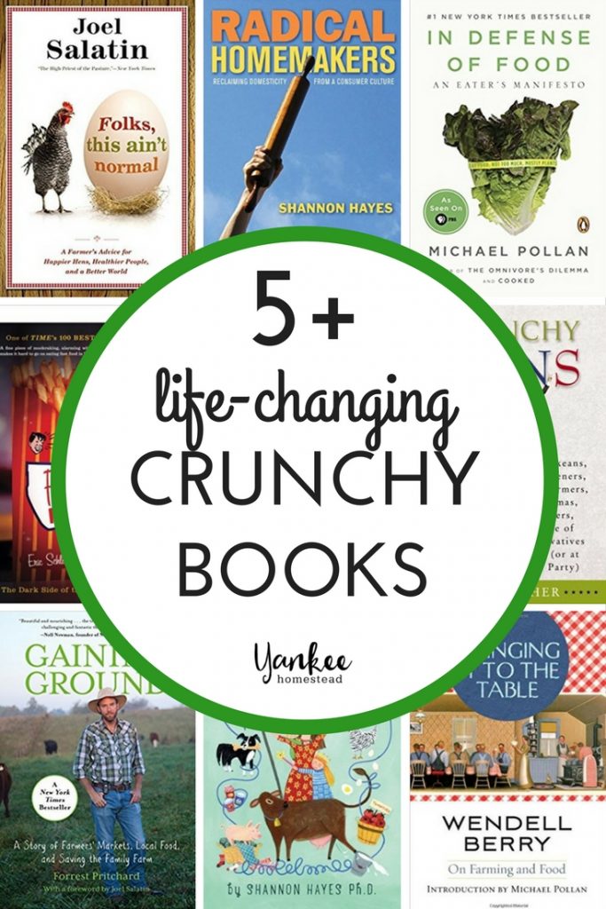 5 Crunchy Books that are Changing My Life | Yankee Homestead