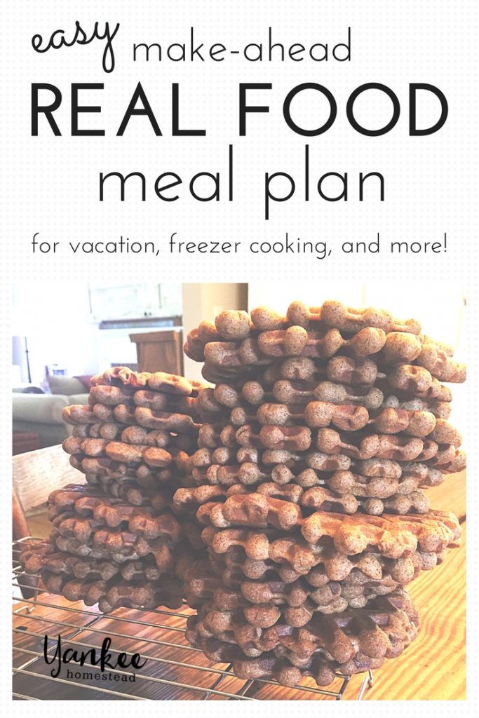 Real Food Meal Plan for Vacation | Yankee Homestead  |  Who wants to cook on vacation?  Instead, use an easy, 