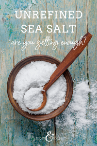 You're Probably Not Getting Enough Unrefined Sea Salt