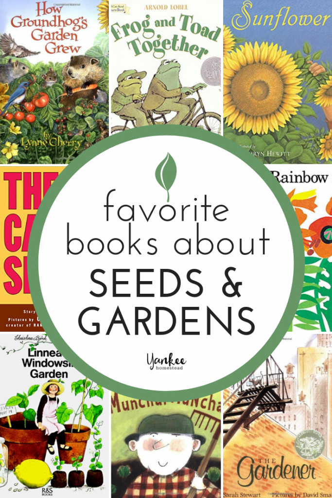 Favorite Children's Books About Seeds and Gardens | Yankee Homestead
