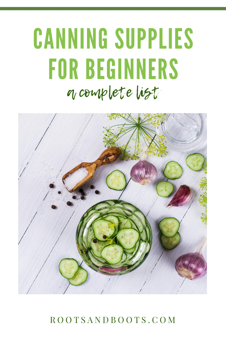Canning Supplies List for Beginners Roots & Boots