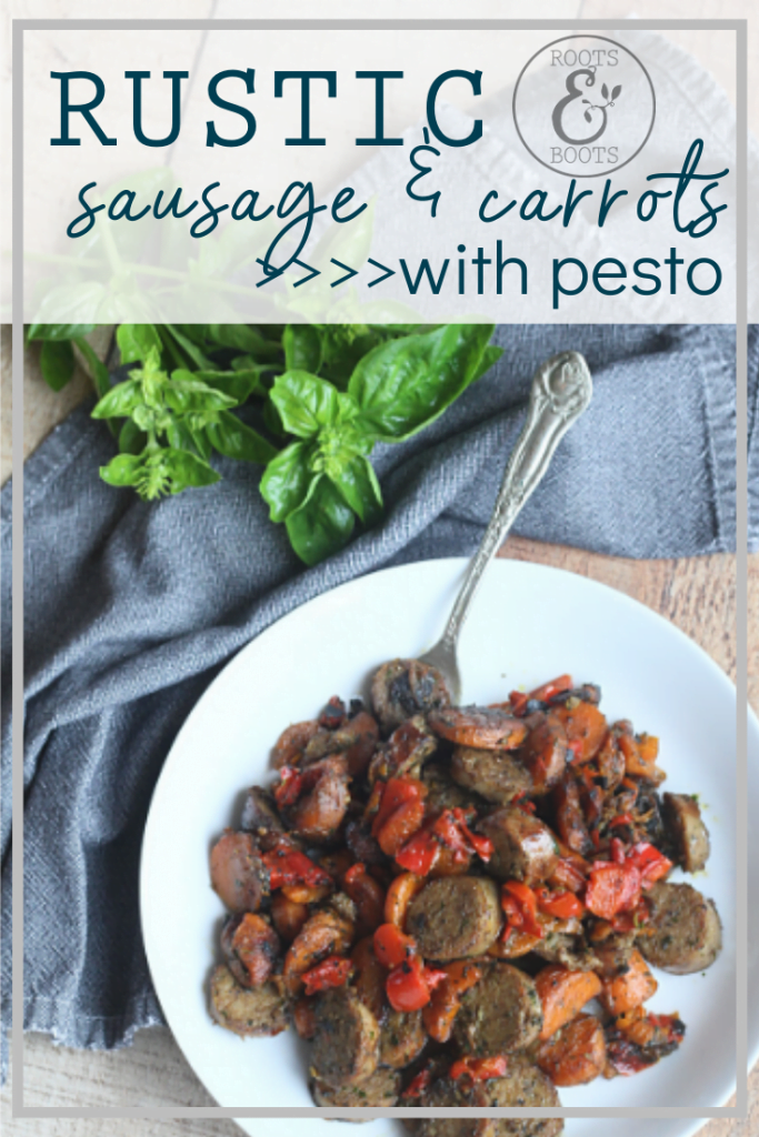 Pesto Sausage & Carrots | Roots & Boots