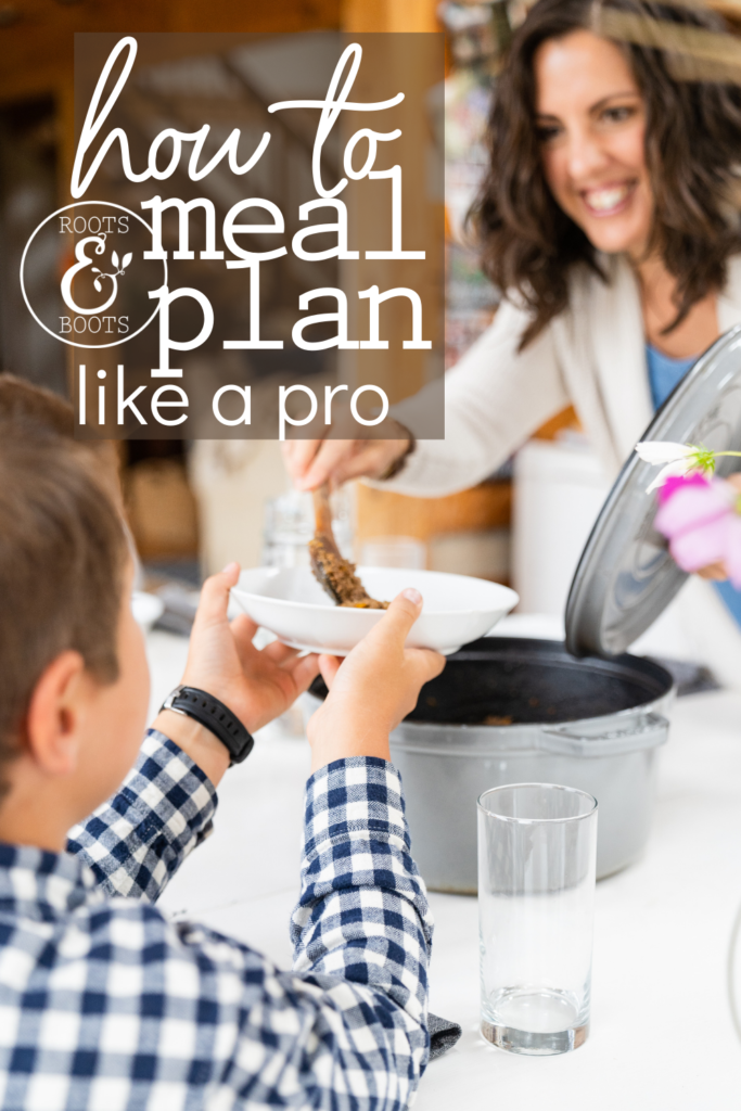 How to put Meal Planning on Autopilot | Roots & Boots