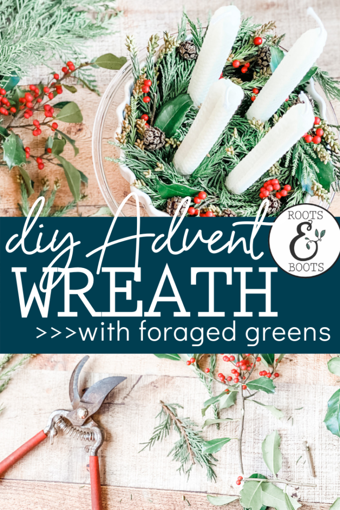 Homemade Advent Wreath with Foraged Greens | Roots & Boots