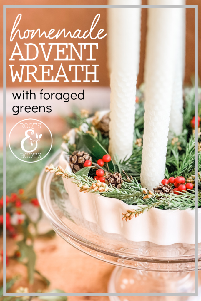 Homemade Advent Wreath with Foraged Greens | Roots & Boots