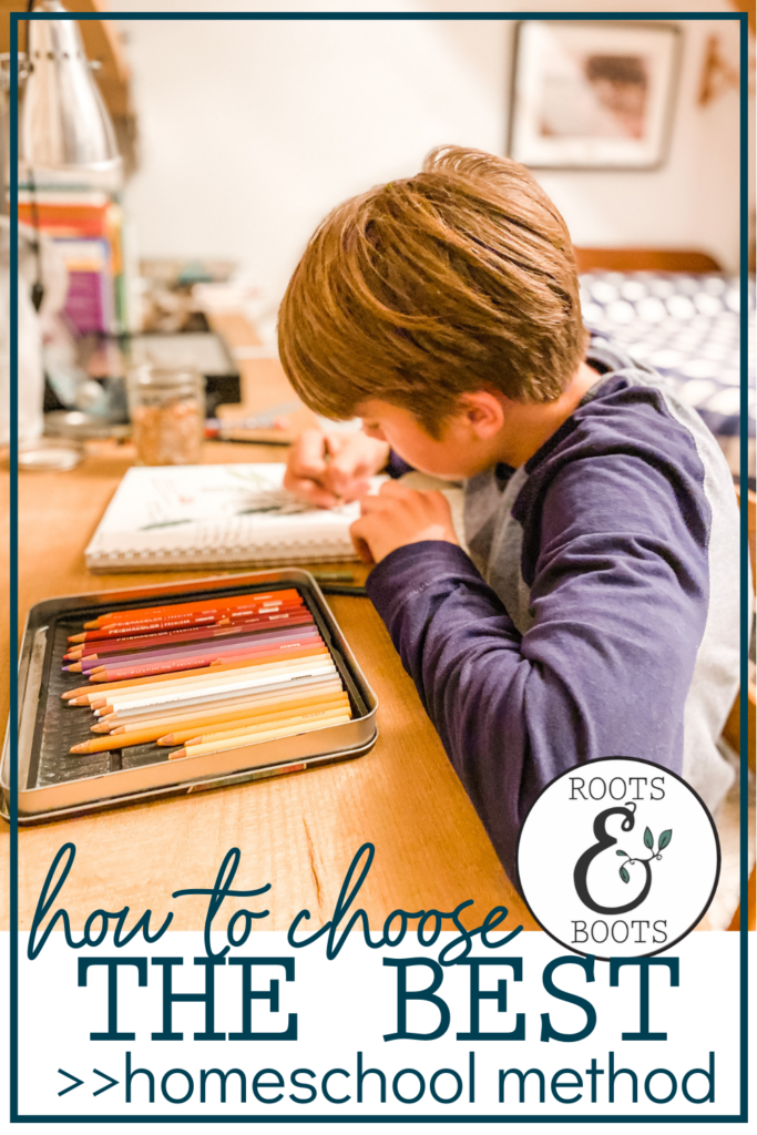 How to Choose a Homeschooling Method | Roots & Boots