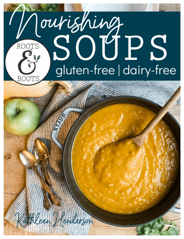 Nourishing Soups Ebook | Roots & Boots