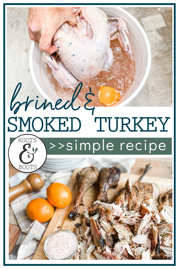 Brined and Smoked Turkey | Roots & Boots