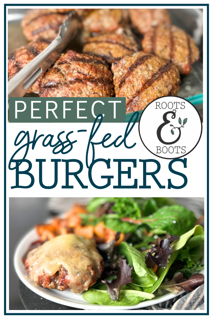 Perfect Grass-Fed Burgers | Roots & Boots