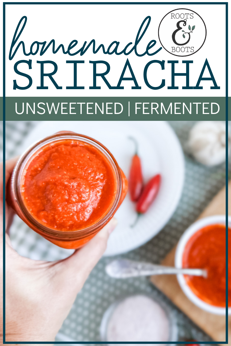 Fermented Unsweetened Sriracha Sauce | Roots & Boots
