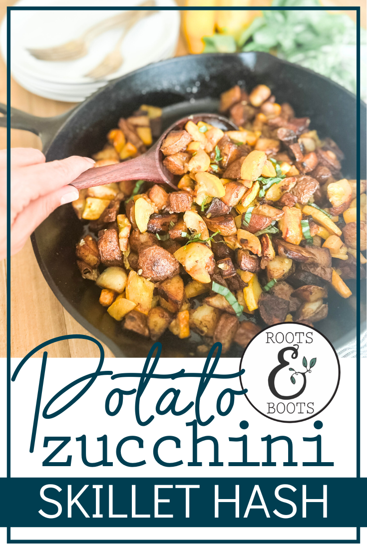 Potato and Zucchini Skillet Hash | Roots & Boots
