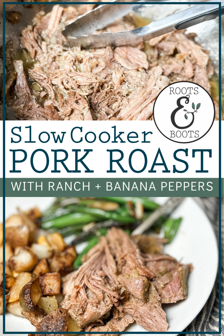 Slow Cooker Pork Roast with Ranch and Banana Peppers | Roots & Boots