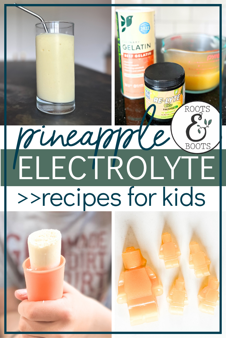 3 Pineapple Electrolyte Recipes for Kids: Gummies, Popsicles & Slushies | Roots & Boots